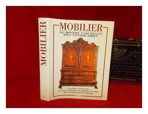 Mobilier: Le Monde Fascinant des Antiquaires (French) 1000 Illustrations