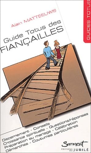 Guide Totus - Des fiançailles: En route vers le sacrement de mariage !