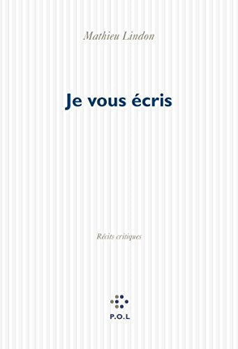 Je vous écris: Récits critiques