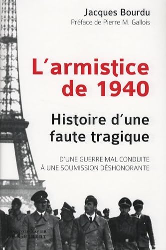 L'armistice de 1940: Histoire une faute tragique