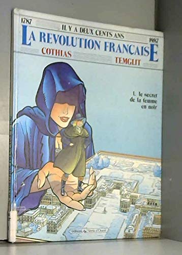 Revolution française t1 : le secret de la dame en noir