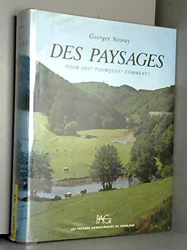DES PAYSAGES. POUR QUI ? POURQOI ? COMMENT ?