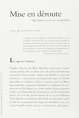 Mise en déroute: Djos Janssens ou le rire encombrant