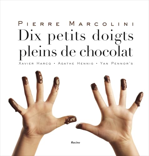 Dix petits doigts pleins de chocolat