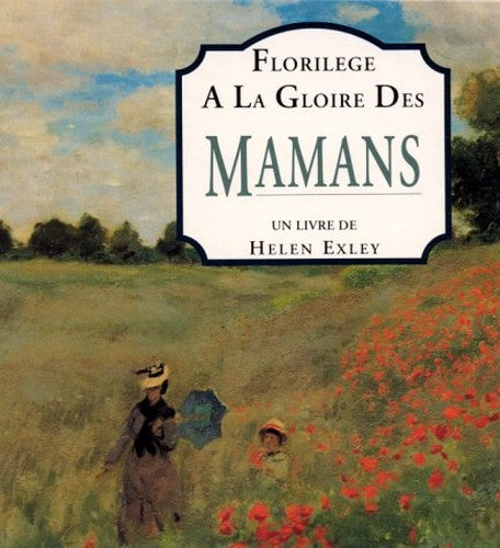 FLORILEGE A LA GLOIRE DES MAMANS