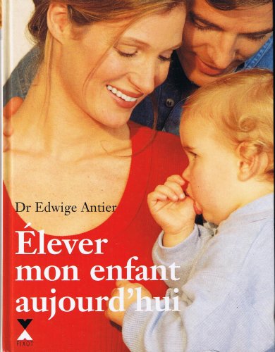 Elever mon enfant aujourd'hui