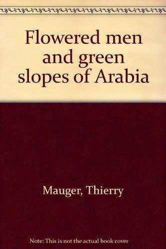 Flowered men and green slopes of Arabia