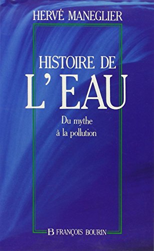 Histoire de l'eau du mythe à la pollution