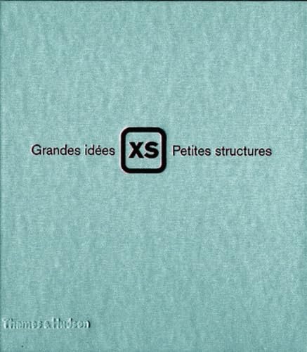 XS : Grandes idées, Petites structures