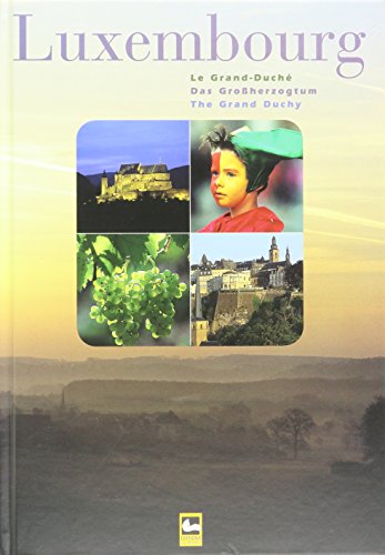 Luxembourg - Le Grand-Duche, Das Grobherzogtum, The Grand Duchy