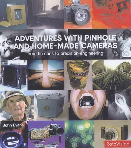 Adventures with Pinhole and Homemade Cameras