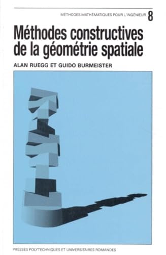 Methodes Constructives De La Geometrie Spatiale. Perspective, Axonometrie, Methode De Monge