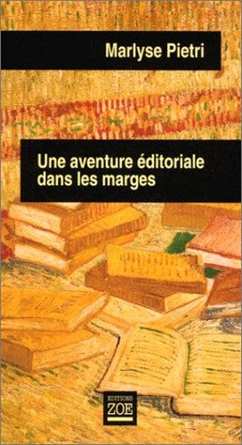 UNE AVENTURE EDITORIALE DANS LES MARGES