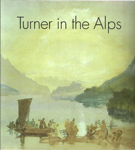Turner and the Alps 