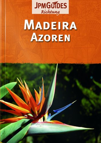 Madeira und die Azoren