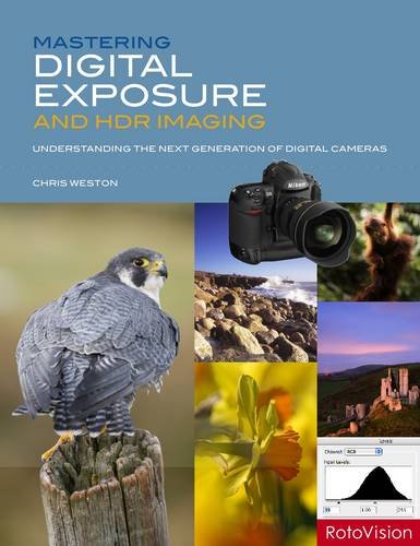 Mastering Digital Exposure and HDR Imaging (new in paperback)