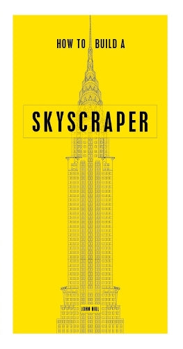 How to Build a Skyscraper