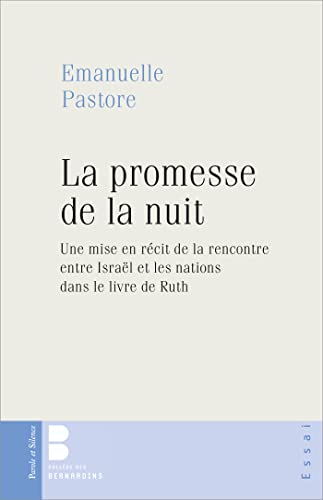 La promesse de la nuit: Une mise en récit de la rencontre entre Israël et les nations dans le livre de Ruth
