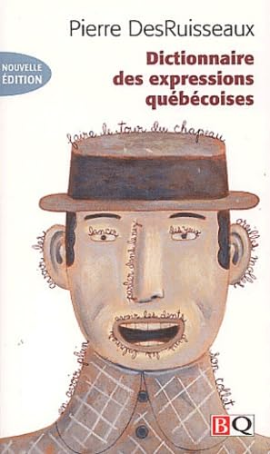 DICTIONNAIRE DES EXPRESSIONS QUEBECOISES