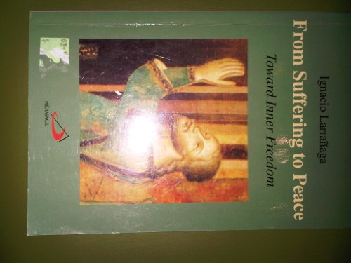 From Suffering to Peace: Toward Inner Freedom