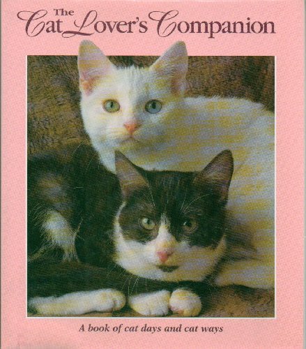 CAT LOVER'S COMPANION: A  OF CAT DAYS AND CAT WAYS