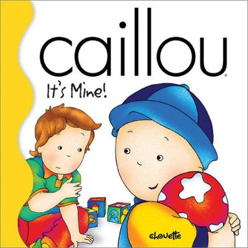 Caillou Its Mine