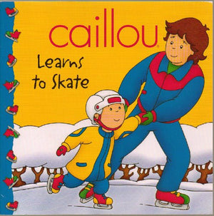 Caillou: Learns to Skate