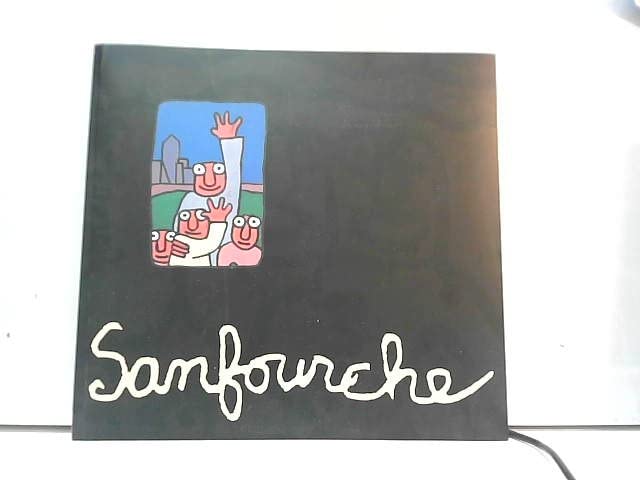 Sanfourche : Une exposition présentée à la Galerie des Hospices de Limoges du 22 février au 28 septembre 2003