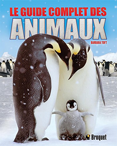 Le guide complet des animaux (French Edition)