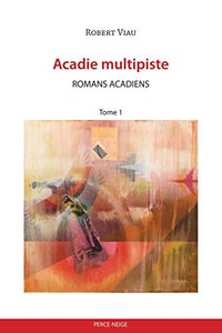 Acadie multipiste tome 1 