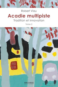 Acadie multipiste tome 2 