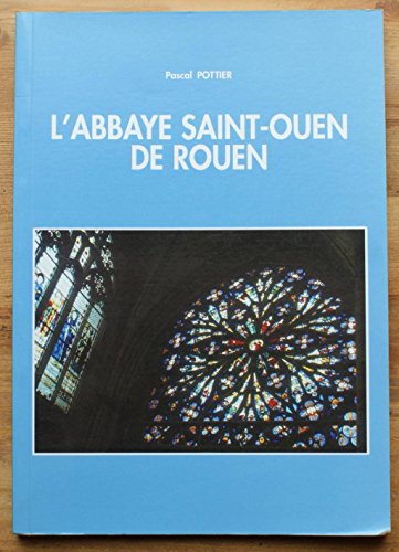 L'abbaye Saint-Ouen de Rouen