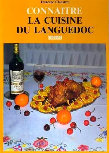 Cuisine Du Languedoc (La)/Connaitre