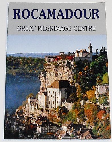 Rocamadour; Great Pilgrimage Centre