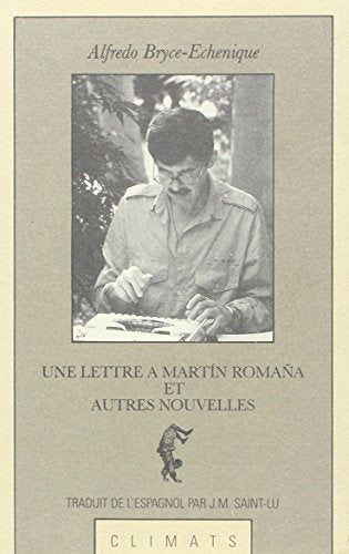 Une lettre à Martín Romaña et autres nouvelles