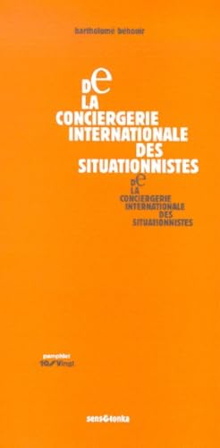De la conciergerie internationale (des épigones) des situationnistes, 1971