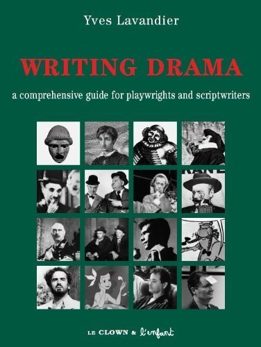 Writing Drama; a Comprehensive Guide for Playwrights and Scriptwriters