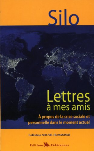Lettres à mes amis: à propos de la crise sociale et personnelle dans le moment actuel