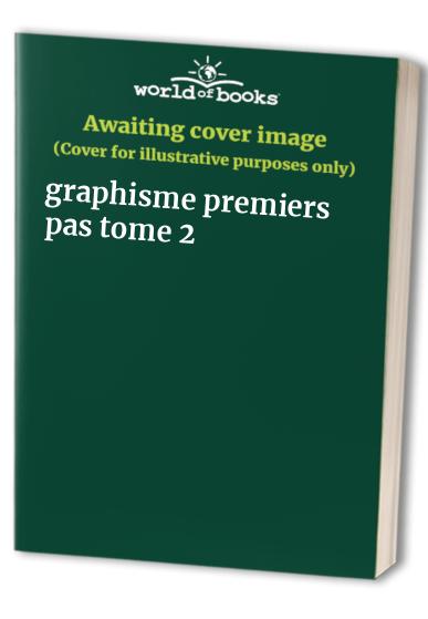 graphisme premiers pas tome 2