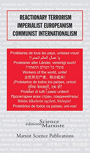Reactionary Terrorism, Imperialist Europeanism, Communist Internationalism
