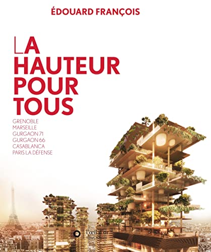 Hauteur pour tous (La): Grenoble, Marseille, Gurgaon 71, Gurgaon 66, Casablanca, Paris la Défense