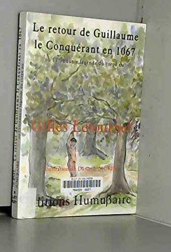 Le retour de Guillaume Le Conquérant, ou, l'étonnante légende du corps nu