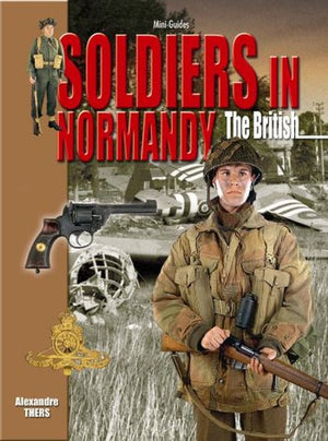 Soldiers in Normandy - the British