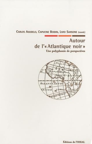 Autour de l'"Atlantique noir": Une polyphonie de perspectives