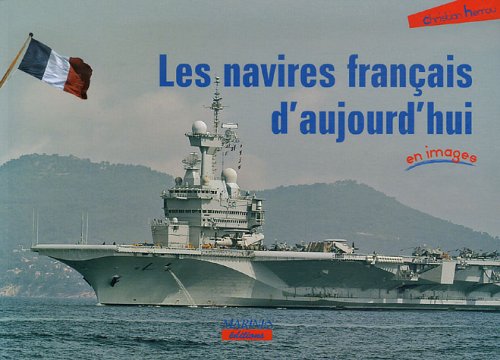Navires Francais D'Aujourd'Hui En Images