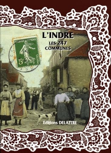 L'INDRE, LES 247 COMMUNES
