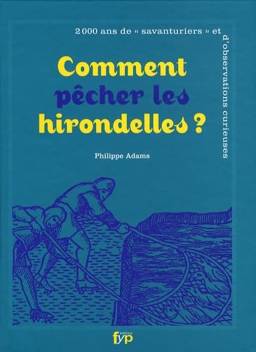 Comment pêcher les hirondelles?