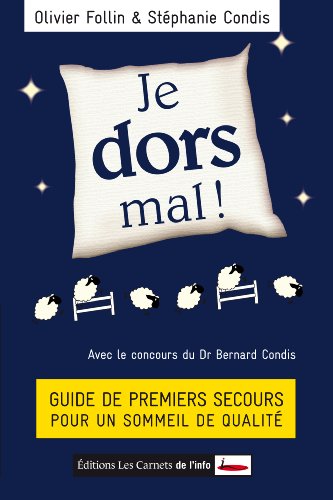 Je dors mal ! Guide de premiers secours pour un sommeil de qualité