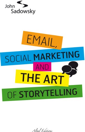 email, social marketing and the art of storytelling