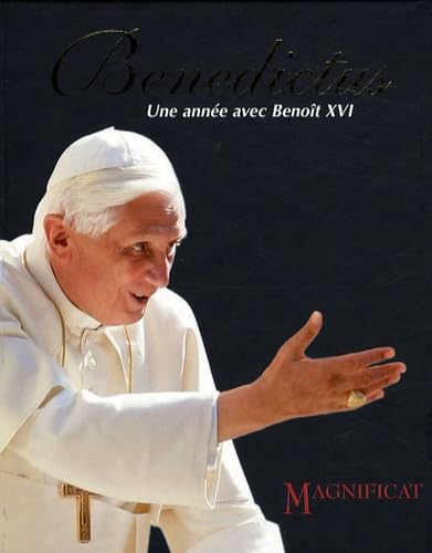 Benedictus Une année avec Benoît XVI